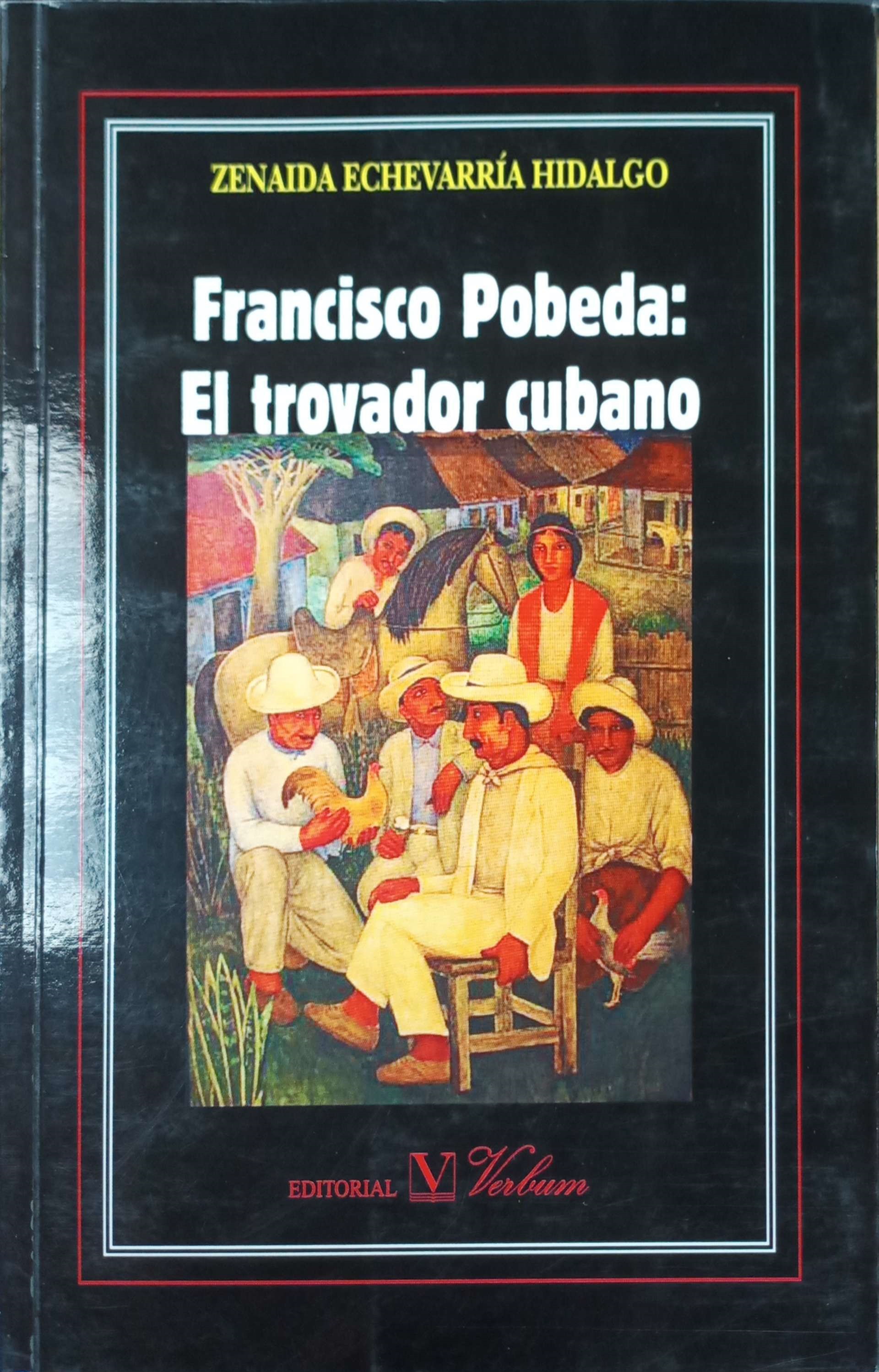 Francisco Pobeda: el trovador cubano